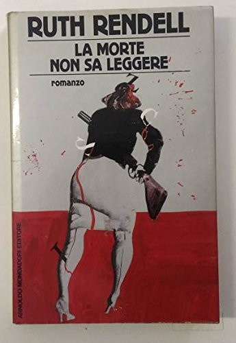 Ruth Rendell: La morte non sa leggere (1997, Mondadori)