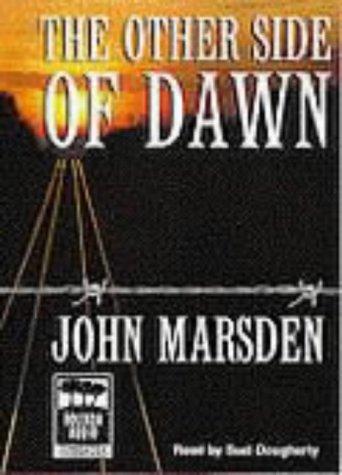 John Marsden: The Other Side Of Dawn (AudiobookFormat, 2004, Bolinda Publishing)