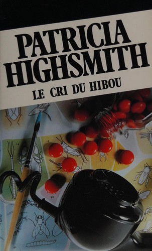 Patricia Highsmith: Le Cri du hibou (French language, Calmann-Lévy)