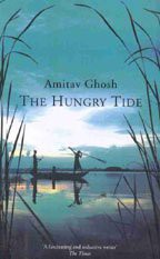 Amitav Ghosh: Hungry Tide (Hardcover, 2004, Ravi Dayal)