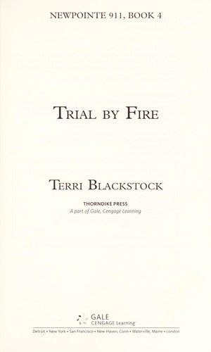 Terri Blackstock: Trial by fire (2009, Thorndike Press)