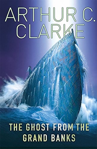 Arthur C. Clarke: Ghost from the Grand Banks (Paperback, 2011, Gollancz)