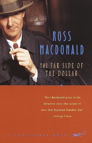 Ross Macdonald: The far side of the dollar (1996, Vintage Books)