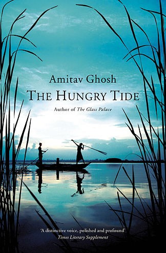 Amitav Ghosh: The Hungry Tide (2005, Houghton Mifflin)