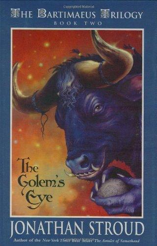 Jonathan Stroud: The Golem's Eye (Bartimaeus, #2) (2004, Hyperion Books for Children)