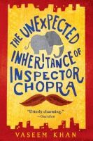 Vaseem Khan: The unexpected inheritance of Inspector Chopra (2015)