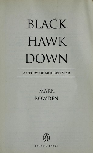 Mark Bowden: Black Hawk down (2000, Penguin Books)