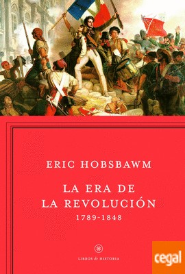 Eric Hobsbawm: La era de la revolución: 1789-1848 (2013, Crítica)