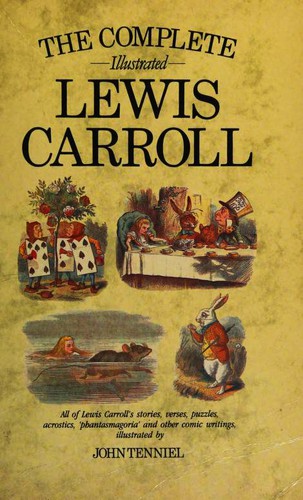 Lewis Carroll: The Complete illustrated Lewis Carroll (Paperback, 1997, Wordsworth Editions)