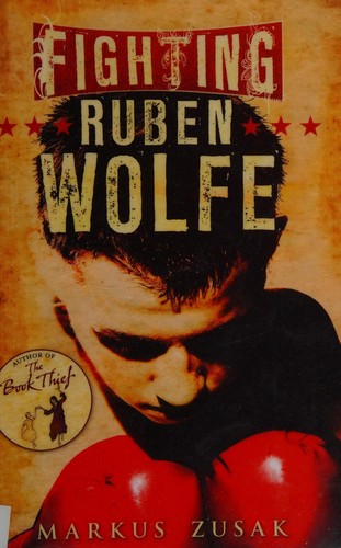 Markus Zusak: Fighting Ruben Wolfe (2013, Random House Children's Books)