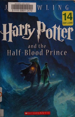 J. K. Rowling: Harry Potter and the Half-Blood Prince (Paperback, 2013, Scholastic Inc.)