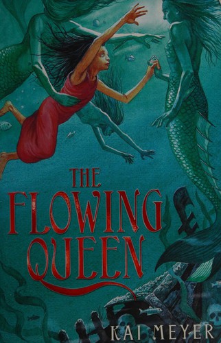 Kai Meyer: The flowing queen (2006, Egmont)