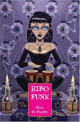 Paul Di Filippo: Ribofunk (Paperback, 2009, I Books)