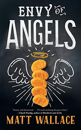 Matt Wallace: Envy Of Angels (Paperback, 2015, Tor.com)