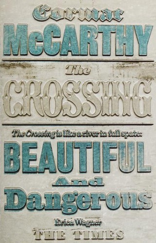 Cormac McCarthy: The crossing (2011, Picador)