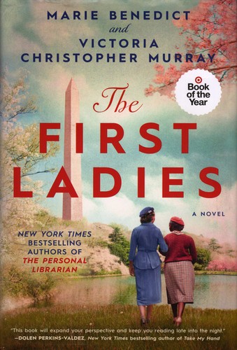 Marie Benedict, Victoria Christopher Murray: First Ladies (Hardcover, Berkley)