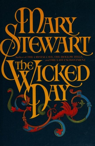 Mary Stewart: The wicked day (1983, Morrow)