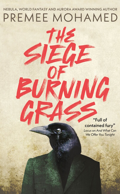 Premee Mohamed: Siege of Burning Grass (2024, Rebellion)