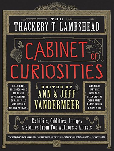 Jeff VanderMeer, Ann VanderMeer: The Thackery T. Lambshead Cabinet of Curiosities (Paperback, 2012, Voyager, Harper Voyager)