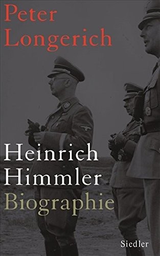 Peter Longerich: Heinrich Himmler (German language, 2008, Siedler)