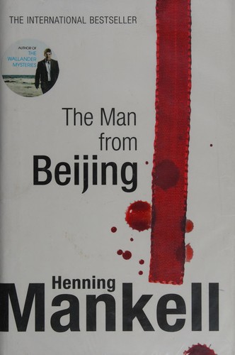 Henning Mankell: The man from Beijing (2010, Harvill Secker)