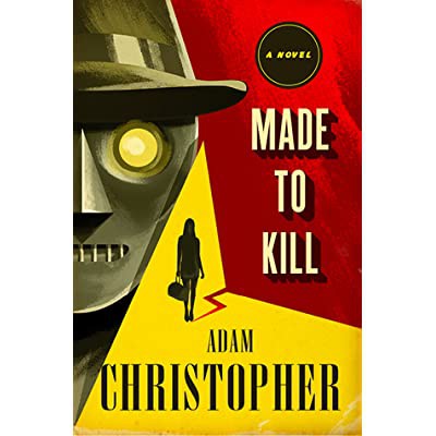 Adam Christopher: Made to kill (2015, Titan Books, a division of Titan Publishing Group Ltd.)