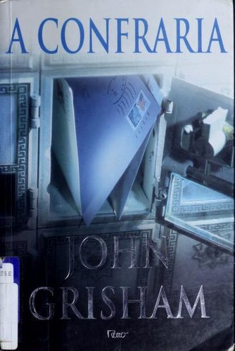 John Grisham: Confraria, A (Paperback, Portuguese language, 2000, Rocco)