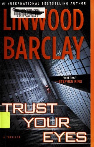 Linwood Barclay: Trust your eyes (Paperback, 2012, Doubleday Canada)