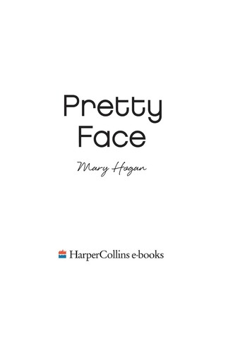 Mary Hogan: Pretty Face (Hardcover, 2008, HarperTeen)