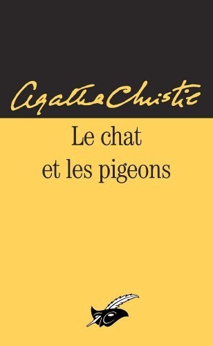Agatha Christie: Le chat et les pigeons (Paperback, 1970, Masque)