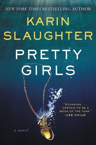 Karin Slaughter: Pretty girls (2015)