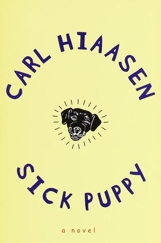Carl Hiaasen: Sick Puppy (EBook, 2001, Knopf Doubleday Publishing Group)