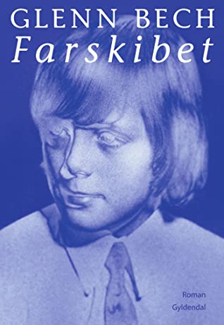 Glenn Bech: Farskibet (Paperback, Danish language, Gyldendal)