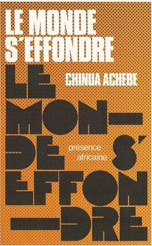 Chinua Achebe: Le monde s'effondre (Paperback, 2000, Présence africaine)