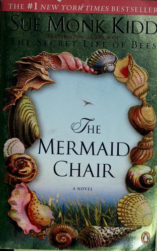 Sue Monk Kidd: The mermaid chair (2006, Penguin Books)