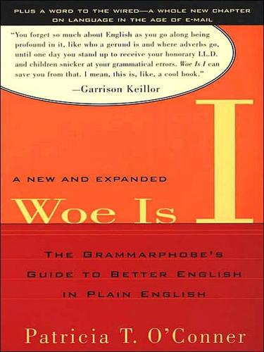 Patricia T. O'Conner: Woe Is I (Expanded Edition) (EBook, 2008, Penguin Group USA, Inc.)