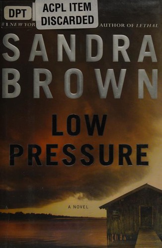 Sandra Brown: Low Pressure (2012, Grand Central Publishing)