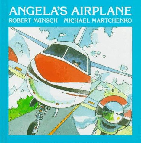 Robert N. Munsch: Angela's Airplane (Classic Munsch) (Hardcover, 1988, Annick Press)