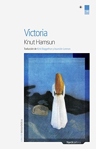 Knut Hamsun, Kirsti Baggethun, Asuncin Lorenzo Torres: Victoria (Paperback, Nórdica Libros, Nrdica Libros)