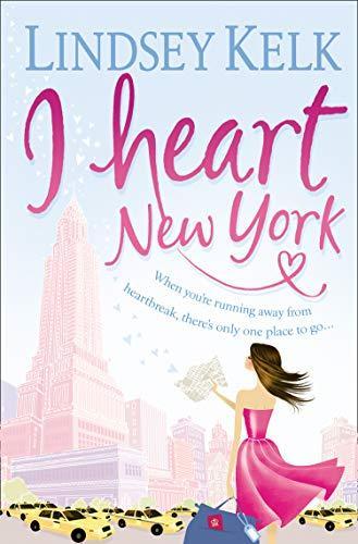 Lindsey Kelk: I Heart New York (I Heart, #1) (2009)