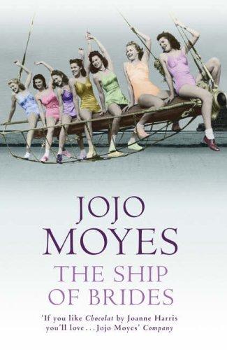 Jojo Moyes: The Ship of Brides (Hardcover, 2005, Hodder & Stoughton Ltd)