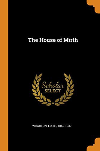 Edith Wharton: The House of Mirth (Paperback, 2018, Franklin Classics Trade Press)