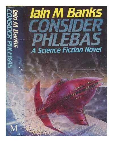 Iain M. Banks: Consider Phlebas (1987)