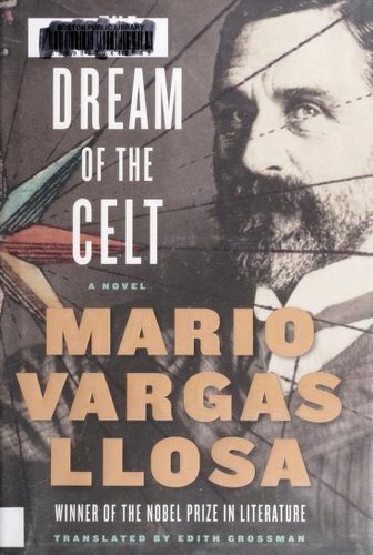 Mario Vargas Llosa: The dream of the Celt (2012, Farrar, Straus and Giroux)