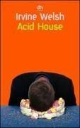 Irvine Welsh: Acid House. (Paperback, 2003, Dtv)