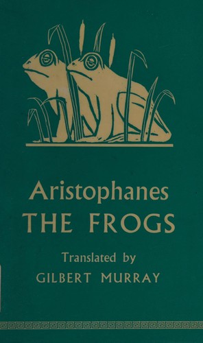 Aristophanes, Gilbert Murray: Frogs (Paperback, 1986, Unwin Hyman)