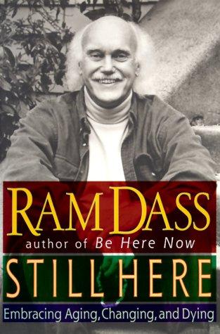 Ram Dass.: Still Here (Hardcover, 2000, Riverhead Hardcover)