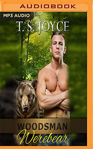 T.S. Joyce, Mackenzie Harte: Woodsman Werebear (AudiobookFormat, 2018, Audible Studios on Brilliance Audio, Audible Studios on Brilliance)