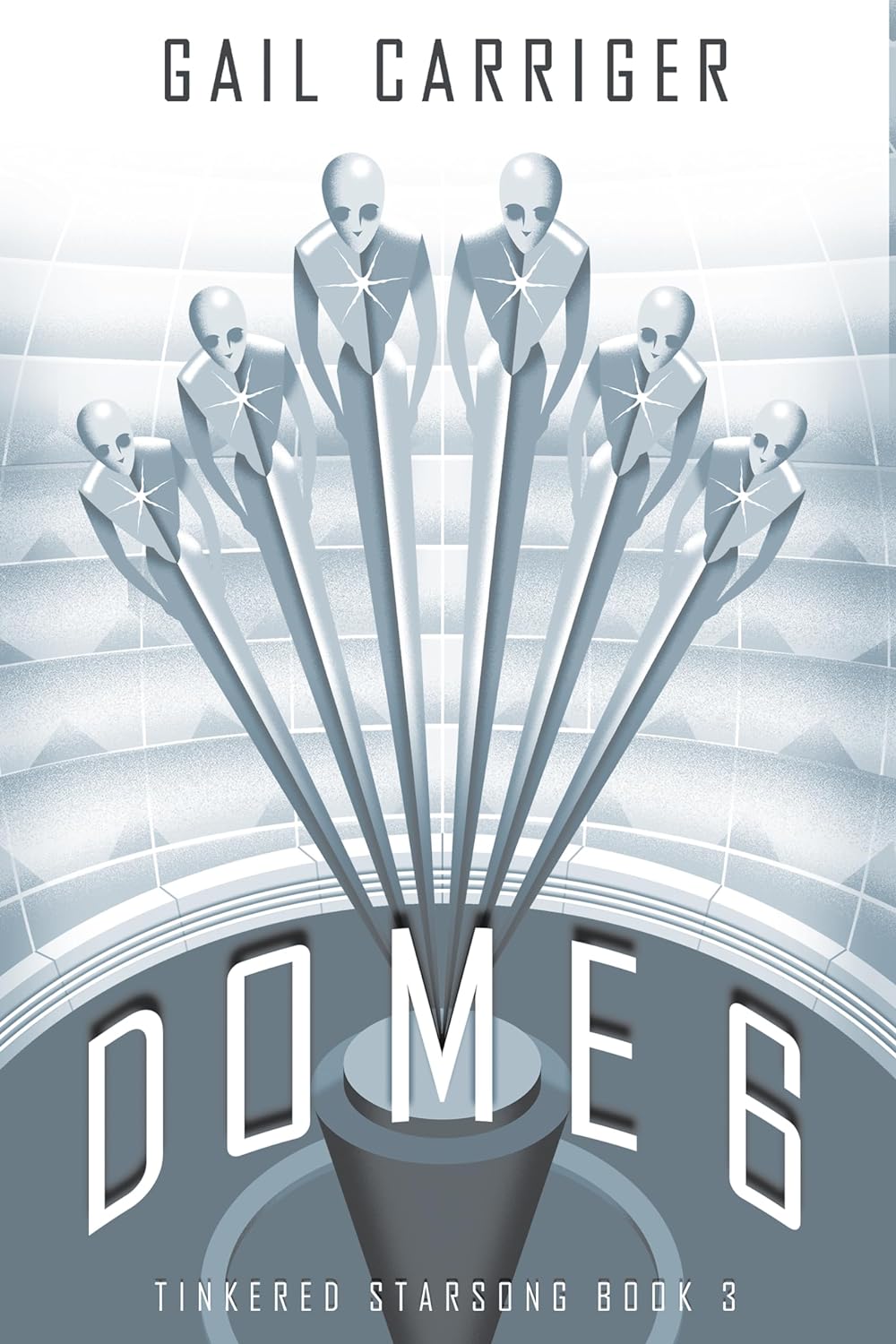 Gail Carriger: Dome 6 (2023, GAIL CARRIGER LLC)