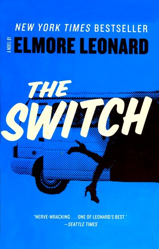 Elmore Leonard: The Switch (2012, HarperCollins Publishers)